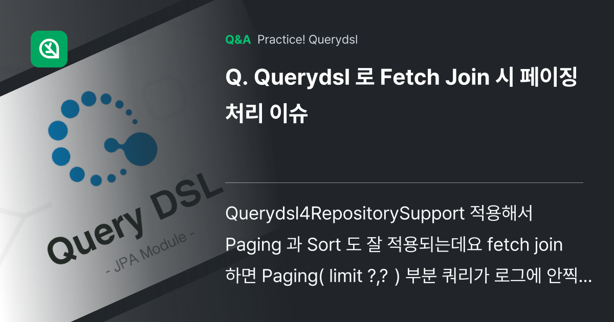Querydsl 로 Fetch Join 시 페이징 ... - Inflearn | Community Q&A