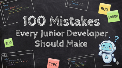 주니어 개발자가 해봐야 할 100가지 실수