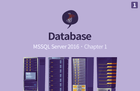 From Introduction to Utilization of MSSQL Server 2016-based Database Part 1 thumbnail