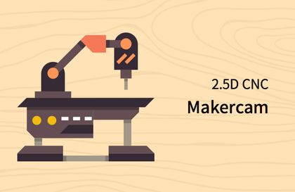오픈소프트웨어 2.5D CNC 메이커캠 (Makercam) 강의강의 썸네일