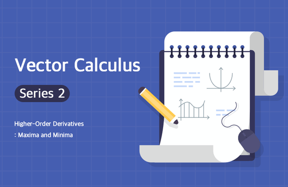 벡터 미적분학 시리즈2 - 미분 심화: 최적화 이론의 기초와 벡터 함수 썸네일