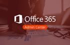 [오피스 365] Admin Center 설정 및 이해 썸네일