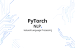 Thumbnail image of the [PyTorch] 쉽고 빠르게 배우는 NLP