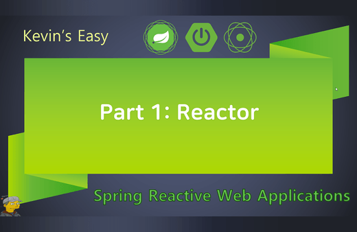 Kevin의 알기 쉬운 Spring Reactive Web Applications: Reactor 1부강의 썸네일