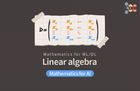 Linear Algebra Leading to Machine Learning/Deep Learning thumbnail