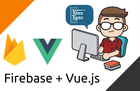 [2021] 요즘 누가 유료로 웹서비스 구축하나, 파이어베이스의 모든 것 - Vue.js