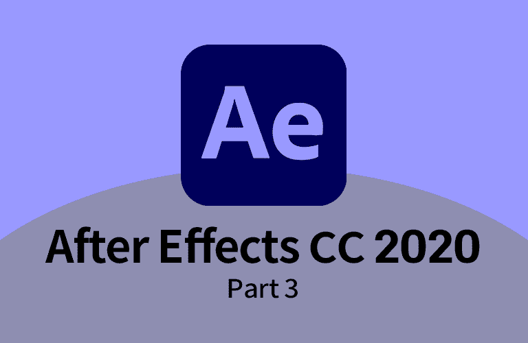 After Effects CC 2020 모션 그래픽의 입문 Part.3