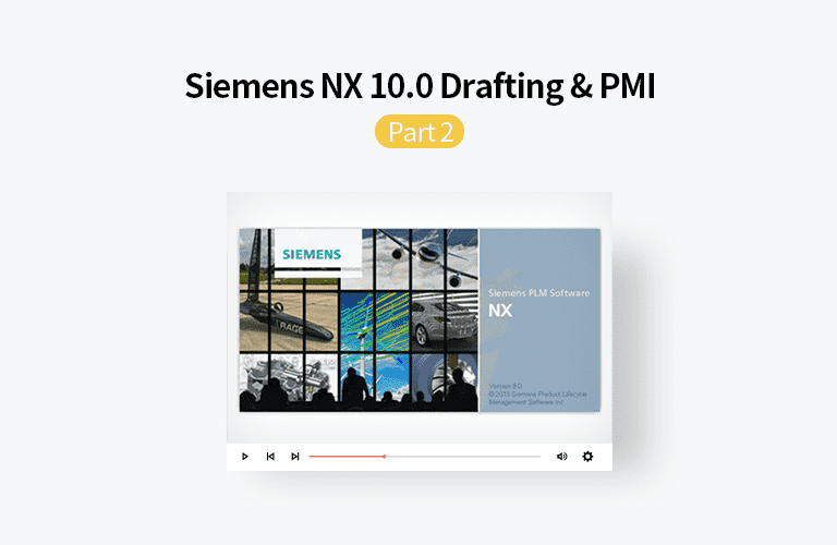 동영상으로 배우는 Siemens NX 10.0 Drafting & PMI, Part 2 강의 이미지