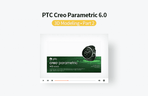Thumbnail image of the ビデオで学ぶPTC Creo Parametric 6.0 3Dモデリング、パート2