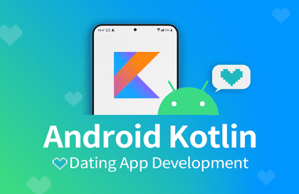 [초중급편] 안드로이드 데이팅 앱 만들기(Android Kotlin)강의 썸네일