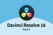 영상편집 Davinci Resolve(다빈치 리졸브) 16버전의 입문 Part.1 썸네일