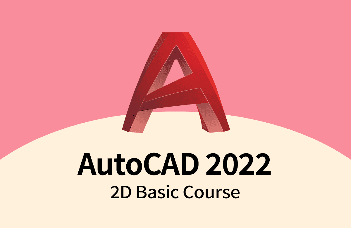AutoCAD 2022 2D 기초 다지기