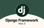 Thumbnail image of the Học Django framework đúng cách Phần 3