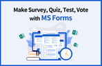 Thumbnail image of the 설문/퀴즈/시험/투표를 손 쉽게 뚝딱 - MS Forms