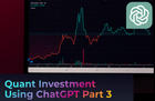 모두를 위한 ChatGPT Part 3 - ChatGPT로 퀀트 투자 전략 만들기 썸네일