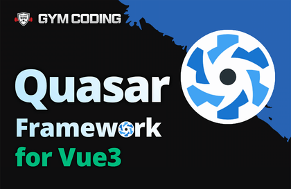 퀘이사(Quasar) 완벽 마스터: Vue 프론트 웹을 빠르게 만들고 싶다면! (Based Vue3)강의 썸네일