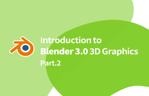 Blender(블렌더) 3.0 3D 그래픽의 입문 Part. 2강의 썸네일