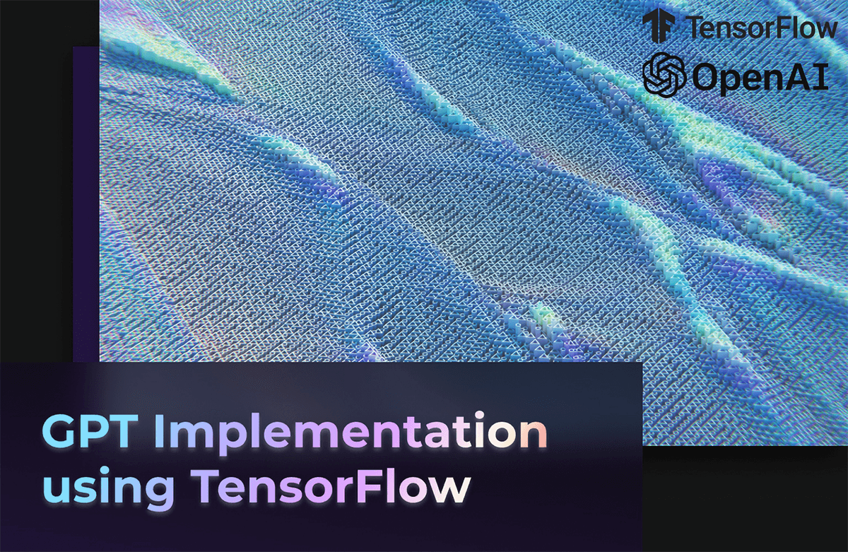 GPT 논문 구현으로 배우는 딥러닝 논문 구현 with TensorFlow 2.0 Part 1