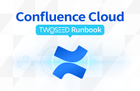 [투씨드 클라쓰] Confluence Cloud Runbook - Confluence Cloud의 구성부터 활용까지