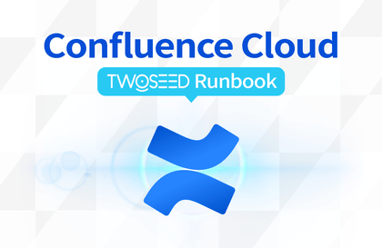 [투씨드 클라쓰] Confluence Cloud Runbook - Confluence Cloud의 구성부터 활용까지강의 썸네일