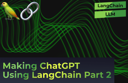 모두를 위한 대규모 언어 모델 LLM(Large Language Model) Part 2 - 랭체인(LangChain)으로 나만의 ChatGPT 만들기