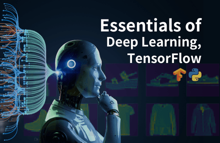 핵심만 빠르게, 입문자를 위한 딥러닝(Deep Learning)과 텐서플로(TensorFlow)
