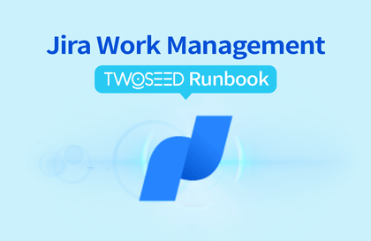 [투씨드 클라쓰] Jira Work Management User Runbook강의 썸네일