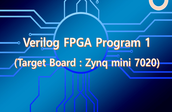 Verilog FPGA Program 1 (Zynq mini 7020)썸네일