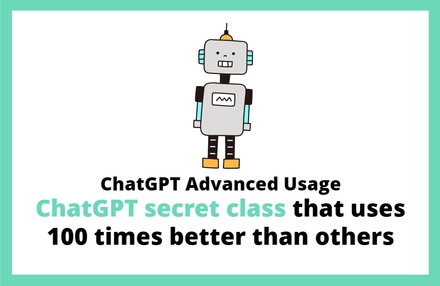 ChatGPT 고급 활용법 – 남들보다 100배 더 잘 쓰는 ChatGPT 비법 클래스