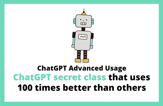 ChatGPT 고급 활용법 – 남들보다 100배 더 잘 쓰는 ChatGPT 비법 클래스강의 썸네일