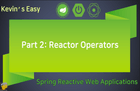 Kevin의 알기 쉬운 Spring Reactive Web Applications: Reactor 2부