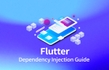 Flutter 중급 3편 - 의존성 주입 가이드