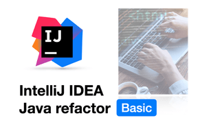 퇴근은 빠르게, 코드는 클린하게, 인텔리J를 활용한 리팩토링 시작하기(with 단축키) - 기초편 썸네일