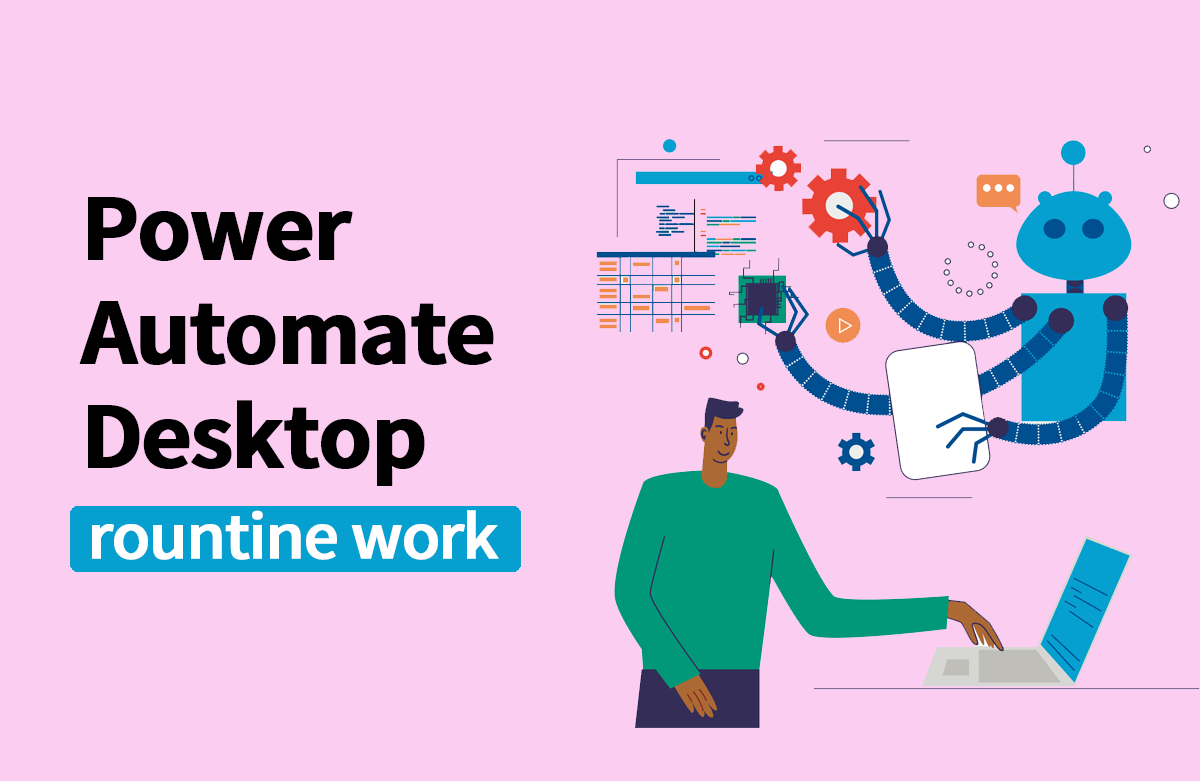 [무료 MS RPA를 활용한 업무 자동화] Power Automate Desktop - 반복되는 일 자동화하기