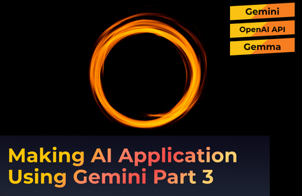 모두를 위한 대규모 언어 모델 LLM Part 3 - 구글 제미나이(Google Gemini) API, OpenAI API와 젬마(Gemma)로 AI 어플리케이션 만들기