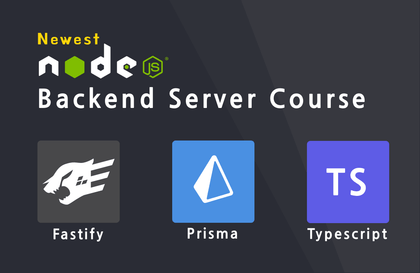 차세대 Node.js 백엔드 서버 개발(Fastify & Prisma & Typescript와 함께하는)강의 썸네일