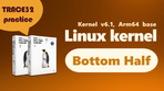 Thumbnail image of the Structure and Principles of the Linux Kernel: Interrupt Bottom Halves [Author's Lecture Part 1-6]