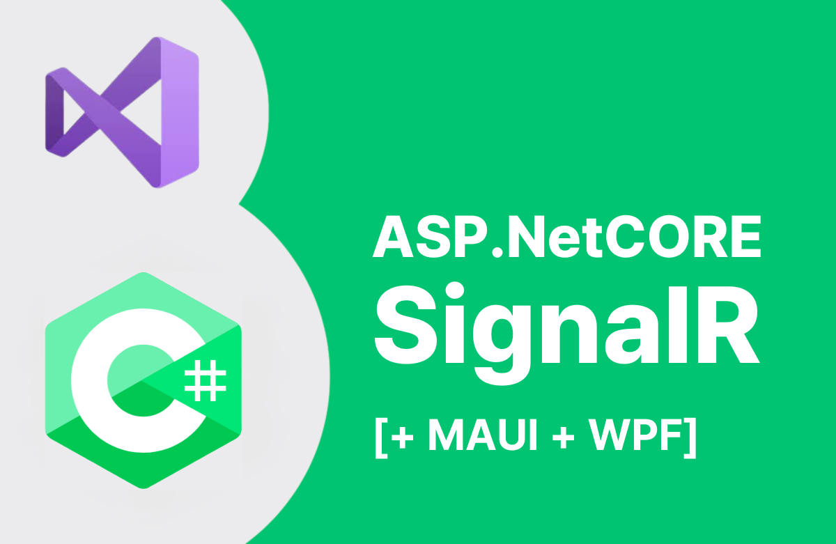 SignalR + ASP.NET Core [+MAUI +WPF]