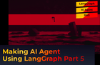 Large-Scale Language Models for Everyone LLM Part 5 - Build Your Own AI Agent with LangGraph thumbnail