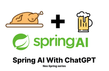 치킨 + 맥주값으로 SpringAI를 사용해 AI서버 만들어보기 (With ChatGPT) 썸네일