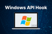 이해하면 인생이 바뀌는 Windows API hook 썸네일