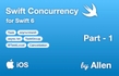 앨런 Swift Concurrency for Swift 6 (Part-1)