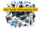 Learn all about the Credit Information Act and its subordinate statutes. thumbnail