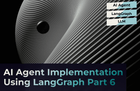 全ての人々のための大規模言語モデル LLM Part 6 - プロジェクトで学ぶ LangGraph を利用した AI エージェント実装 のサムネイル