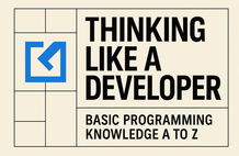 Think like a developer (Programming Basics A to Z) thumbnail