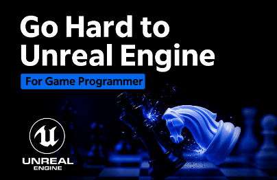 Go Hard to Unreal Engine