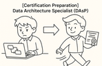Thumbnail image of the [Certification Prep] Data Architecture Semi-Professional (DAsP)