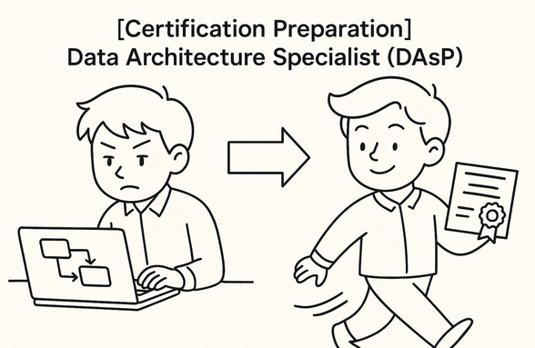 [Certification Prep] Data Architecture Semi-Professional (DAsP) thumbnail