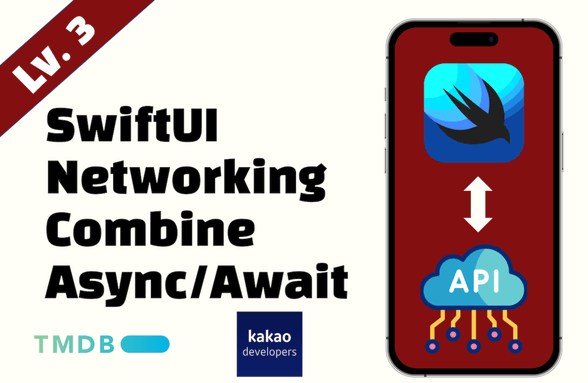 [Lv.3] Practical Network Communication - SwiftUI Combine, Async/Await thumbnail