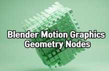 Hình thu nhỏ của Đồ họa chuyển động bằng Blender Geometry Nodes